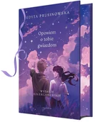 Literatura popularno naukowa dla młodzieży - Opowiem o tobie gwiazdom. Wydanie kolekcjonerskie - miniaturka - grafika 1