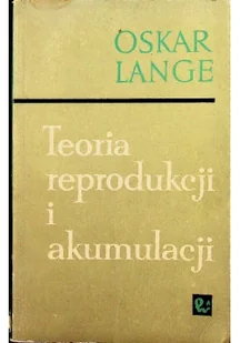 Teoria reprodukcji i akumulacji - Ekonomia - miniaturka - grafika 1