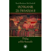 Archeologia - Wydawnictwo Uniwersytetu Warszawskiego Spotkanie ze światem II. Dialog polsko-francuski - miniaturka - grafika 1