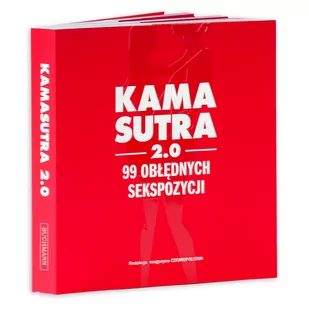 Kamasutra 2.0. 99 obłędnych sekspozycji - Miłość, seks, związki - miniaturka - grafika 1