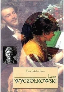 Leon Wyczółkowski - Biografie i autobiografie - miniaturka - grafika 1