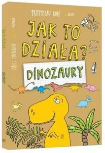 Dinozaury Jak to działa? Przemysław Rudź - Książki edukacyjne - miniaturka - grafika 1