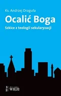 Religia i religioznawstwo - Ocalić Boga - miniaturka - grafika 1