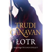 Galeria Książki Łotr. Księga II Trylogii Zdrajcy - Trudi Canavan - Fantasy - miniaturka - grafika 1