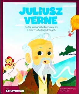 Moi Bohaterowie Juliusz Verne - Literatura popularno naukowa dla młodzieży - miniaturka - grafika 1