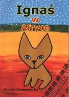 Literatura popularno naukowa dla młodzieży - Ignaś w Afryce - miniaturka - grafika 1