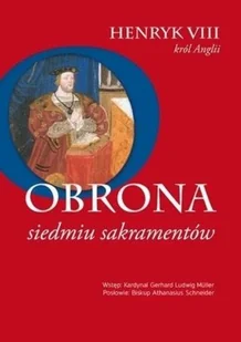 Obrona siedmiu sakramentów Nowa - Religia i religioznawstwo - miniaturka - grafika 2