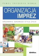 Diety, zdrowe żywienie - Nowak Paweł Fryderyk Organizacja imprez. Kreowanie zdrowego stylu życia - miniaturka - grafika 1