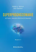 Zarządzanie - Superprognozowanie. Sztuka i nauka prognozowania - Philip E. Tetlock, Dan Gardner - miniaturka - grafika 1
