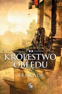 Królestwo obłędu. Kroniki mroku. Tom 2 - E-booki - fantastyka i horror - miniaturka - grafika 1