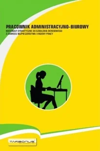 Pracownik na stanowisku administracyjno-biurowym. w.17. Materiały dydaktyczne. - Technika Pracownik na stanowisku administracyjno-biurowym. w.17. Materiały dydaktyczne. - Technika - miniaturka - grafika 1