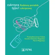 Książki medyczne - Cukrzyca typu 1 Rodzinny poradnik cukrzycowy - miniaturka - grafika 1