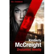 Thrillery - Kimberly McCreight Zrozumieć Amelię - miniaturka - grafika 1