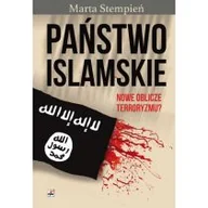 Polityka i politologia - Państwo Islamskie. Nowe oblicze terroryzmu? w.2 - miniaturka - grafika 1
