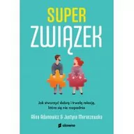 Miłość, seks, związki - Superzwiązek. Jak stworzyć dobrą i trwałą relację, która się nie rozpadnie - miniaturka - grafika 1