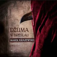 Audiobooki - kryminał, sensacja, thriller - Dżuma w Breslau Marek Krajewski - miniaturka - grafika 1