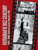 Felietony i reportaże - Fotografie bez cenzury 1976–1989. Nieoficjalny portret PRL - miniaturka - grafika 1