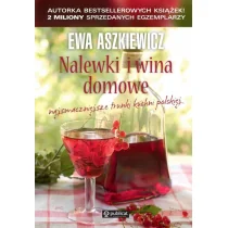 Aszkiewicz Ewa Nalewki i wina domowe - Książki kucharskie - miniaturka - grafika 1