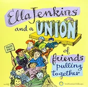 Muzyka dla dzieci - Ella Jenkins and a Union of Friends Pulling Together - miniaturka - grafika 1