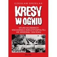 Historia Polski - Bellona Kresy w ogniu - Czesław Grzelak - miniaturka - grafika 1