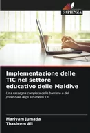 Pozostałe książki - Implementazione delle TIC nel settore educativo delle Maldive: Una rassegna completa delle barriere e del potenziale degli strumenti TIC - miniaturka - grafika 1
