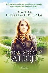 Zysk i S-ka Siedem spódnic Alicji - JOANNA JURGAŁA-JURECZKA - Literatura obyczajowa - miniaturka - grafika 1