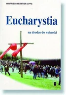 Religia i religioznawstwo - Eucharystia na drodze do wolności - miniaturka - grafika 1