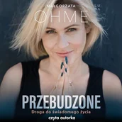 Audiobooki - poradniki - Przebudzone Małgorzata Ohme - miniaturka - grafika 1