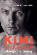 Biografie i autobiografie - Kari Hotakainen Kimi Räikkönen jakiego nie znamy - miniaturka - grafika 1