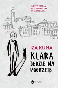 Klara jedzie na pogrzeb - Iza Kuna - ebook - E-booki - literatura polska - miniaturka - grafika 2