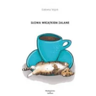 Opowiadania - Słowa wrzątkiem zalane - miniaturka - grafika 1
