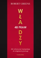 Psychologia - 48 praw władzy. Jak wykorzystać manipulację do osiągnięcia przewagi - Robert Greene - książka - miniaturka - grafika 1
