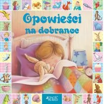 Opowieści na dobranoc Praca zbiorowa - Baśnie, bajki, legendy - miniaturka - grafika 2