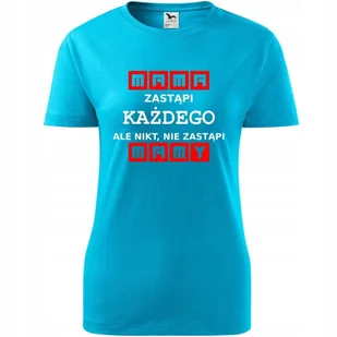 Damska Koszulka na Dzień Mamy Mama zastąpi każdego ale nikt nie zastąpi turkusowy L - Koszulki i topy damskie Damska Koszulka na Dzień Mamy Mama zastąpi każdego ale nikt nie zastąpi turkusowy L - Koszulki i topy damskie - miniaturka - grafika 1