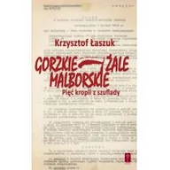 Biografie i autobiografie - Łaszuk Krzysztof Gorzkie żale Malborskie - miniaturka - grafika 1