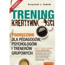Sensus Trening kreatywności Podręcznik dla pedagogów, psychologów i trenerów grupowych - Krzysztof Szmidt - Materiały pomocnicze dla nauczycieli - miniaturka - grafika 1