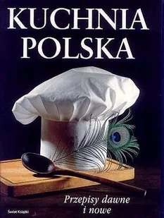 Kuchnia polska. Przepisy dawne i nowe - Kuchnia polska - miniaturka - grafika 1
