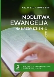 Salwator odlitwa Ewangelią na każdy dzień. Tom 2. Okres zwykły (tygodnie IX-XXXIV), Uroczystości i Święta Krzysztof Wons SDS - Religia i religioznawstwo - miniaturka - grafika 2