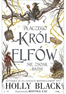 Dlaczego król elfów nie znosił baśni Black Holly - Fantasy - miniaturka - grafika 5