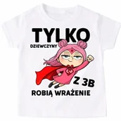 Koszulki dla dziewczynek - Koszulki dla koleżanek z klasy na Dzień kobiet - TYLKO DZIEWCZYNY ROBIĄ WRAŻENIE - miniaturka - grafika 1