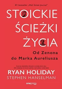 Stoickie ścieżki życia. Od Zenona do Marka Aureliusza - E-booki - poradniki - miniaturka - grafika 1