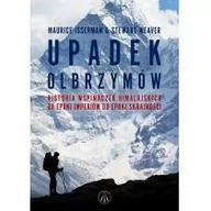 Felietony i reportaże - Upadek olbrzymów. Historia wspinaczek himalajskich od epoki imperiów do epoki skrajności - miniaturka - grafika 1