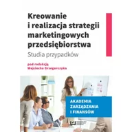 Zarządzanie - Wydawnictwo Uniwersytetu Łódzkiego Kreowanie i realizacja strategii marketingowych przedsiębiorstwa - Wojciech Grzegorczyk - miniaturka - grafika 1