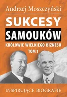 E-booki - biografie - Sukcesy samouków. Królowie wielkiego biznesu. Tom 1 - miniaturka - grafika 1