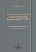 Podręczniki dla szkół wyższych - Wprowadzenie do analizy polityki zagranicznej Rzeczypospolitej Polskiej - Ryszard Stemplowski - miniaturka - grafika 1
