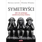Historia świata - Symetryści. Jak się pomaga autokratycznej władzy - miniaturka - grafika 1