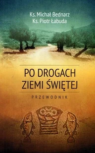 Po drogach Ziemi Świętej - Przewodniki - miniaturka - grafika 1