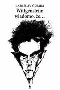 Pamiętniki, dzienniki, listy - Wittgenstein wiadomo że Ladislav Čumba - miniaturka - grafika 1