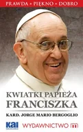 Religia i religioznawstwo - Kwiatki papieża Franciszka - miniaturka - grafika 1