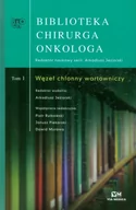 Książki medyczne - Biblioteka chirurga onkologa. Tom 1. Węzeł chłonny wartowniczy - miniaturka - grafika 1
